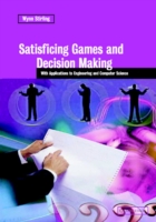 Satisficing Games and Decision Making