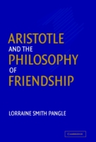 Aristotle and the Philosophy of Friendship