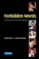 Forbidden Words Taboo and the Censoring of Language