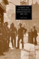 London and the Culture of Homosexuality, 1885–1914