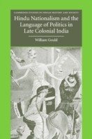 Hindu Nationalism and the Language of Politics in Late Colonial India