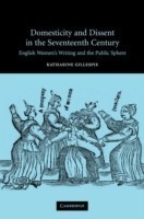 Domesticity and Dissent in the Seventeenth Century