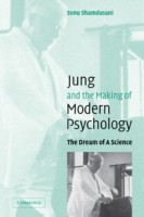 Jung and the Making of Modern Psychology