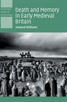 Death and Memory in Early Medieval Britain