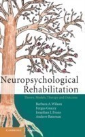 Neuropsychological Rehabilitation Theory, Models, Therapy and Outcome