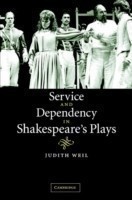 Service and Dependency in Shakespeare's Plays