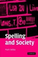 Spelling and Society The Culture and Politics of Orthography around the World