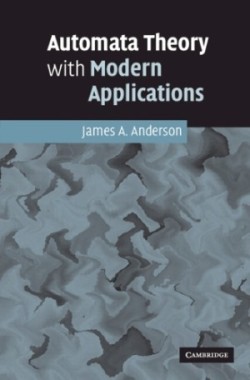 Automata Theory with Modern Applications