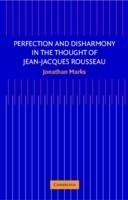 Perfection and Disharmony in the Thought of Jean-Jacques Rousseau