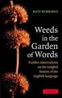 Weeds in the Garden of Words Further Observations on the Tangled History of the English Language