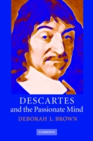 Descartes and the Passionate Mind