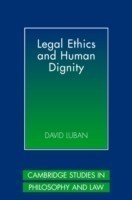 Legal Ethics and Human Dignity