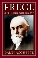 Frege A Philosophical Biography