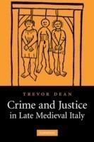 Crime and Justice in Late Medieval Italy