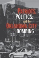 Patriots, Politics, and the Oklahoma City Bombing