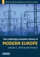 Cambridge Economic History of Modern Europe: Volume 2, 1870 to the Present