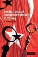 Secularism and Muslim Democracy in Turkey