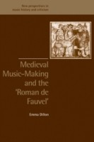 Medieval Music-Making and the Roman de Fauvel