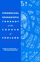 Evangelical Eucharistic Thought in the Church of England