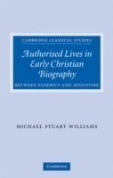 Authorised Lives in Early Christian Biography