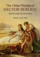 Other Worlds of Hector Berlioz