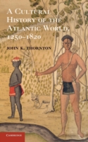 Cultural History of the Atlantic World, 1250–1820