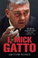 I, Mick Gatto