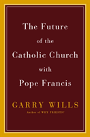 Future Of The Catholic Church With Pope Francis