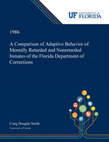Comparison of Adaptive Behavior of Mentally Retarded and Nonretarded Inmates of the Florida Department of Corrections