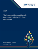 Impacts of Increased Female Representation in the U.S. State Legislatures