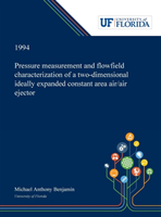 Pressure Measurement and Flowfield Characterization of a Two-dimensional Ideally Expanded Constant Area Air/air Ejector