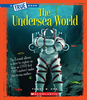 Undersea World (True Book: Greatest Discoveries and Discoverers)