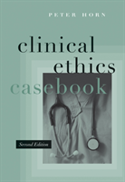 Clinical Ethics Casebook