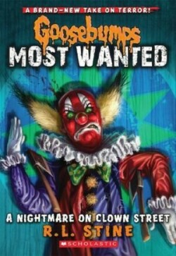 Nightmare on Clown Street (Goosebumps Most Wanted)