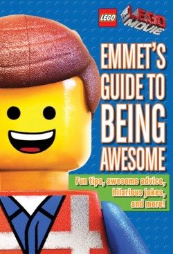 Emmet's Guide to Being Awesome (LEGO: The LEGO Movie)