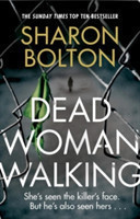 Bolton, Sharon - Dead Woman Walking