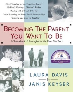 Becoming the Parent You Want to Be