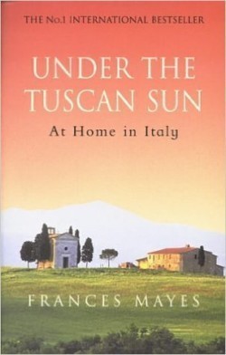 Under The Tuscan Sun: At Home in Italy