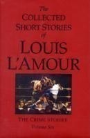 Collected Short Stories of Louis L'Amour, Volume 6