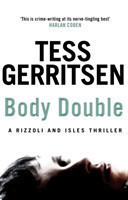 Body Double (Rizzoli and Isles Series 4)