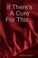 If There's A Cure for This...