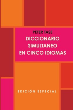 DICCIONARIO SIMULTANEO EN CINCO IDIOMAS.(Edicion Special)