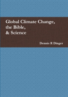 Global Climate Change, the Bible, & Science