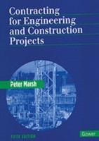 Contracting for Engineering and Construction Projects