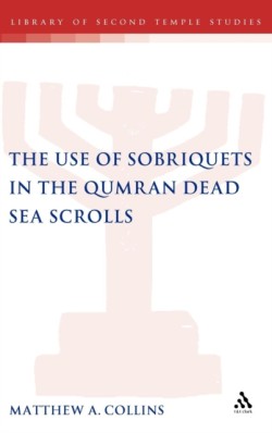 Use of Sobriquets in the Qumran Dead Sea Scrolls