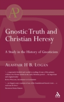 Gnostic Truth and Christian Heresy