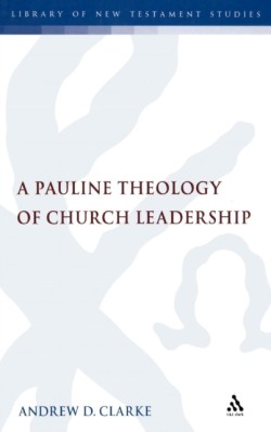 Pauline Theology of Church Leadership