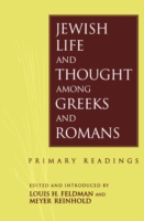 Jewish Life and Thought among Greeks and Romans