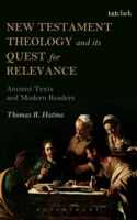New Testament Theology and its Quest for Relevance