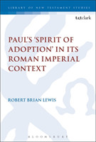 Paul's 'Spirit of Adoption' in its Roman Imperial Context